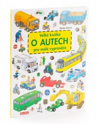 Velká knížka o autech pro malé vypravěče - Baagl