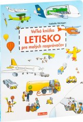Veľká knižka LETISKO pre malých rozprávačov - Baagl